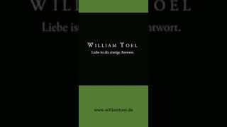 #WilliamToel |  Wie geht’s Dir heute?  #liebeistdieeinzigeantwort