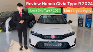 Review nhanh Honda Civic Type R 2024 | Honda Civic Type R màu Trắng GIAO NGAY TRONG THÁNG 03/2024