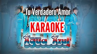 Tu Verdadero Amor, CONJUNTO AGUA AZUL (karaoke)