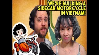 Project Che: Building a Sidecar Motorcycle in Vietnam | The Journey Nerd Series