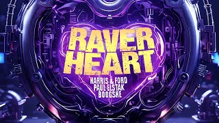 Harris & Ford X Paul Elstak X Boogshe - Raverheart