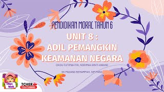 PDPR PENDIDIKAN MORAL TAHUN 6 UNIT 8 : ADIL PEMANGKIN KEAMANAN NEGARA (BAHAGIAN 1)