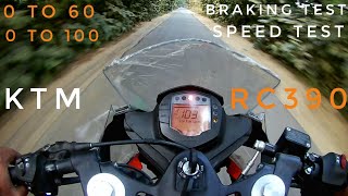 Ktm RC 390 : 0- 60 , 0-100 Speed Test And Braking Test