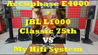 Accuphase E4000 + JBL L1000 Classic 75th vs My Hifi System { Please read description }