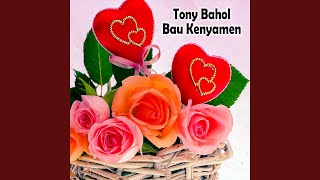 Tony Bahol Bau Kenyamen