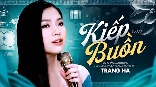 Hiếm Có Giọng Hát Trẻ Mà Hay Như Thế - Tuyệt Đỉnh Bolero Hay Xuất Sắc | Kiếp Buồn - Trang Hạ