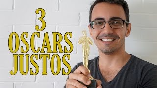 3 Oscars Justos