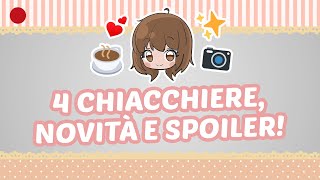 Chiacchieriamo insieme! ☕️ Novità, spoiler e talk