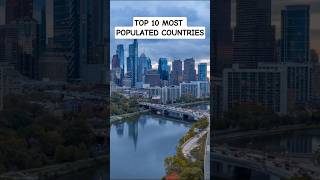 Top 10 Most Populated Countries in the world | 2022 Update #top10 #trending #viralvideo