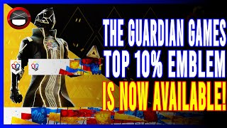 Destiny 2: The 2022 Guardian Games Top 10% Emblem Is Available! Glory's Claim Emblem