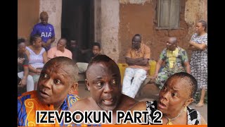 IZEVBOKUN PART 2 [ LATEST BENIN MOVIE 2022]