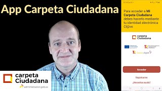 App Carpeta Ciudadana: Descarga todos tus datos de un único sitio.