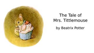 The Tale of Mrs. Tittlemouse