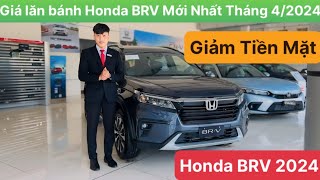 Giá lăn bánh Honda BRV 2024 mới nhất T4/2024 | Giảm giá Honda BRV 2024 | Mua trả góp Honda BRV 2024