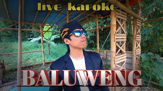 BALUWENG (COVER LIVE KAROKE )