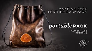 Make Easy Leather Backpack - Portable Pack Pattern and Tutorial