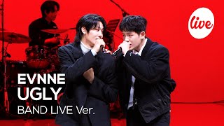 [4K] EVNNE(이븐) “UGLY” Band LIVE Concert 올라운더 악동들의 어글리 밴드라이브💗 [it’s KPOP LIVE 잇츠라이브]