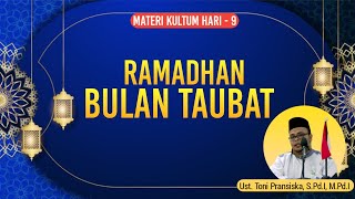 MATERI KULTUM RAMADHAN 9 | RAMADHAN BULAN TAUBAT