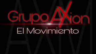 Grupo Axion El Movimiento - Mujer Prohibida