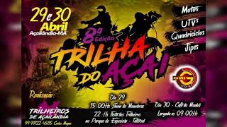 8° Trilha do Açaí de Açailândia-Ma 2017 - DJ Duarth 3