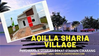 AQILLA SHARIA VILLAGE DEKAT STASIUN CIKARANG