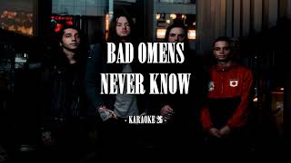 Bad Omens - Never Know - Karaoke (26) [Instrumental]