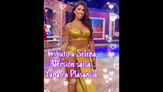 SALSA MIX TRIBUTO A SELENA - YAHAIRA PLASENCIA - DJ ALEX