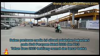 H+8 Perayaan Natal 2022 dan H+3 Tahun Baru 2023,Pelabuhan Bakauheni Terbilang Normal .