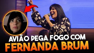 URGENTE! AVIÃO COM FERNANDA BRUM PEGA FOGO DURANTE VOO