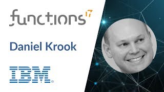 #Functions17: Building serverless applications with Apache OpenWhisk by Daniel Krook