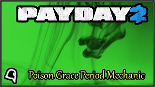 Extra Poison Tick (Grace Period Mechanic) [Payday 2] #UnknownKnight #Payday2