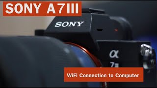 SONY A7iii Settings WiFi Connection to Computer  เข้าคอมเด้อ