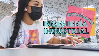 UN DÍA COMO ESTUDIANTE DE INGENIERÍA INDUSTRIAL (Vlog)