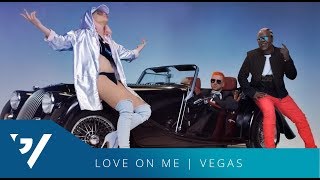 Vegas - Love On Me