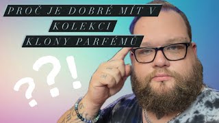 PROČ JE DOBRÉ MÍT V KOLEKCI KLONY PARFÉMŮ??! 🧐🤔 | TALK |