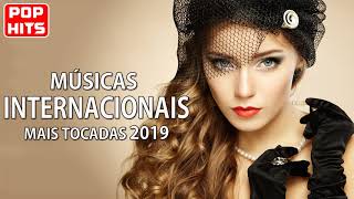 Top 100 Musicas Internacionais Mais Tocadas 2019 - Melhores Musicas Pop Internacional 2019