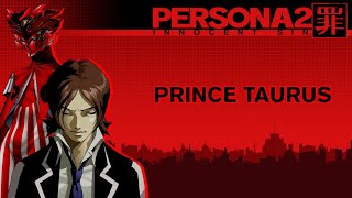 Prince Taurus | Persona 2 Innocent Sin (PSP)