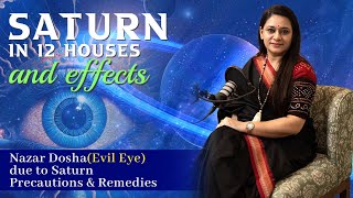 Saturn in 12 Houses and Effects  - Nazar Dosha (evil eye ) due to Saturn Precautions & Remedies