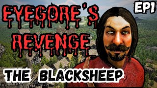 The Blacksheep - Mount & Blade Bannerlord EYEGORE'S REVENGE #1