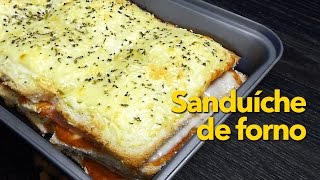 Receita de Sanduíche de Forno - Como Fazer Rapidamente