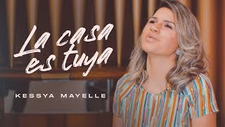 La Casa es Tuya - (A Casa É Sua- Cover Versão Acústica em Espanhol) | Kessya Mayelle