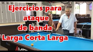 Aprende Carambola 7 Ejercicio  Ataque  banda Larga Corta Larga