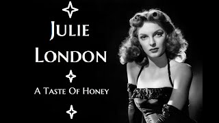 Julie London - A Taste Of Honey