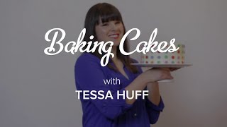 Learn Cake Baking with Tessa Huff