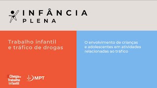 Envolvimento de de crianças e adolescentes em atividades relacionadas ao tráfico - Infância Plena