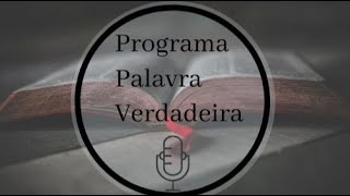 Programa Palavra Verdadeira  - 14/01/2024