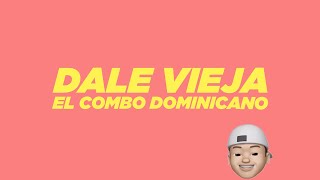 El Combo Dominicano - Dale Vieja Dale (Lyric Video)