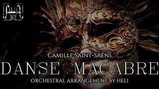 || DANSE MACABRE || CAMILLE SAINT-SAENS || ORCHESTRAL ARRANGEMENT by HELI ||