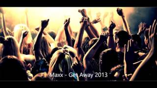 Maxx - Get Away 2013