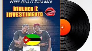 Pedro Julio ft Djick Rock - Mulher é Investimento (Audio)